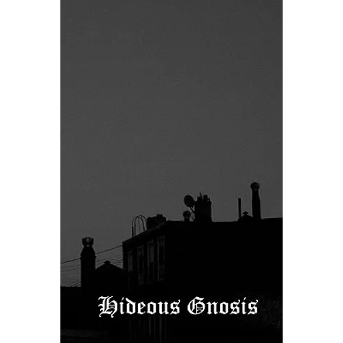 Hideous Gnosis: Black Metal Theory Symposium I - Paperback