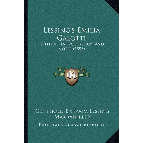 Lessing's Emilia Galotti: With An Introduction And Notes (1895) - Paperback