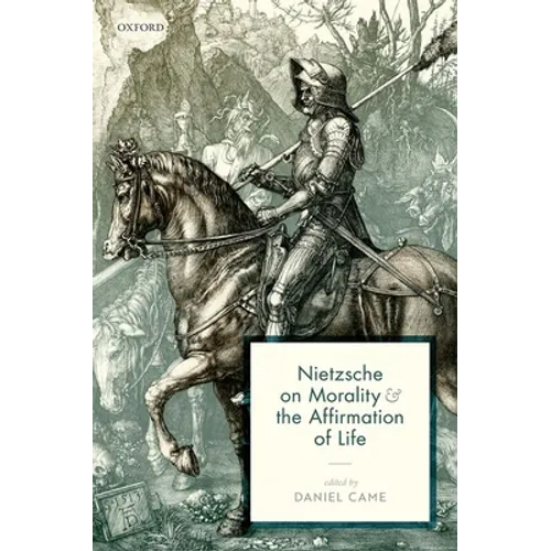 Nietzsche on Morality and the Affirmation of Life - Hardcover