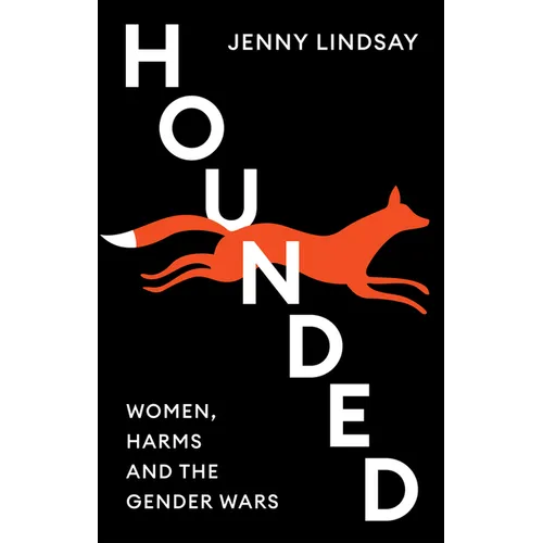 Hounded: Women, Harms and the Gender Wars - Paperback