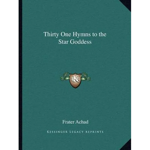 Thirty One Hymns to the Star Goddess - Paperback