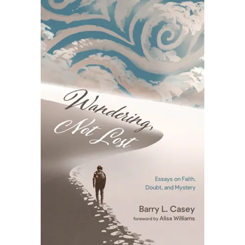 Wandering, Not Lost - Hardcover