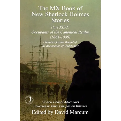 The MX Book of New Sherlock Holmes Stories Part XLVI: Occupants of the Canonical Realm 1861-1889 - Paperback