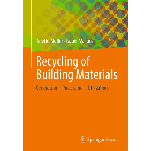 Recycling of Building Materials: Generation - Processing - Utilization - Paperback