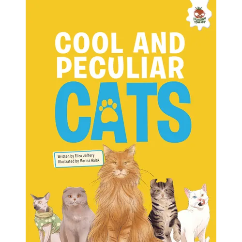 Cool and Peculiar Cats: An Illustrated Guide - Library Binding