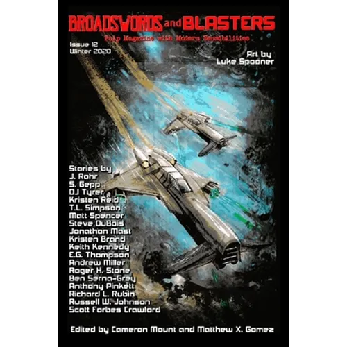 Broadswords and Blasters Issue 12: Pulp Magazine with Modern Sensibilities - Paperback