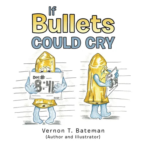 If Bullets Could Cry - Paperback