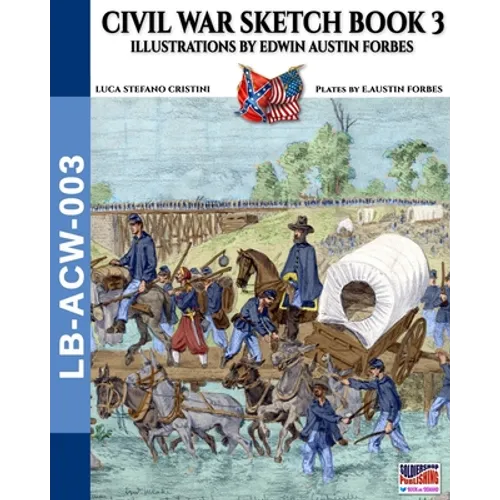 Civil War sketch book - Vol. 3: Illustrations by Edwin Austin Forbes - Paperback