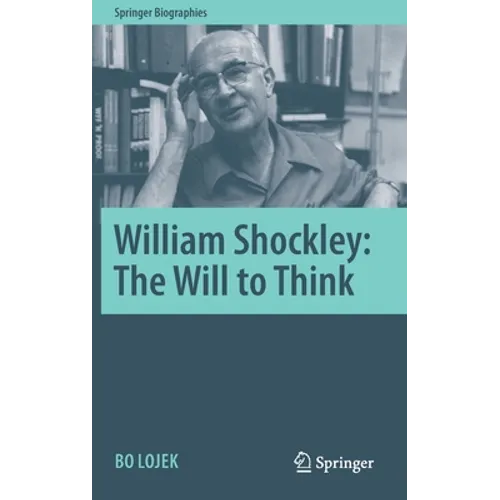 William Shockley: The Will to Think - Hardcover