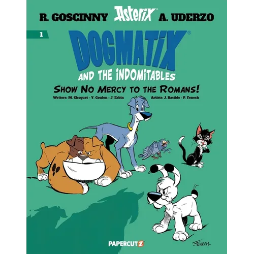 Dogmatix and the Indomitables Vol. 1: Show No Mercy to the Romans! - Hardcover
