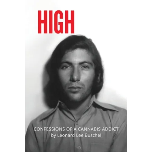 High: Confessions of a Cannabis Addict - Paperback