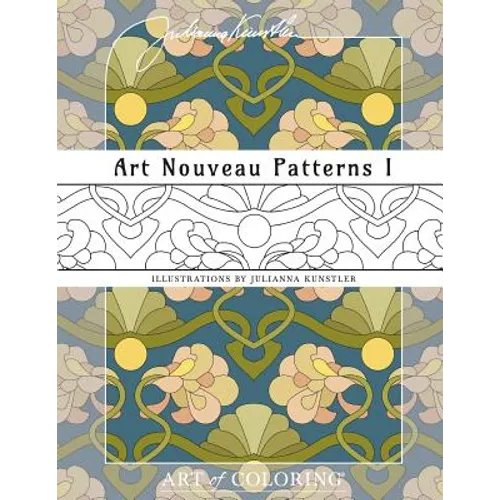 Art Nouveau Patterns 1: Art of Coloring - Paperback