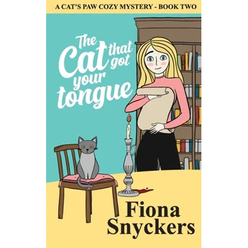 The Cat That Got Your Tongue: The Cat's Paw Cozy Mysteries - Book 2 - Paperback