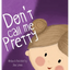 Don't Call Me Pretty - Hardcover
