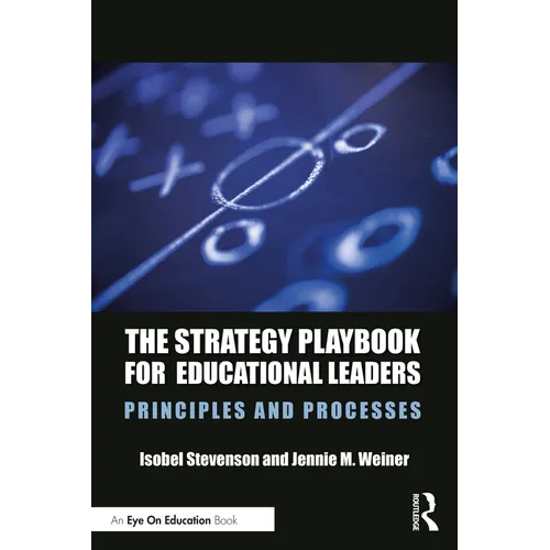 The Strategy Playbook for Educational Leaders: Principles and Processes - Paperback
