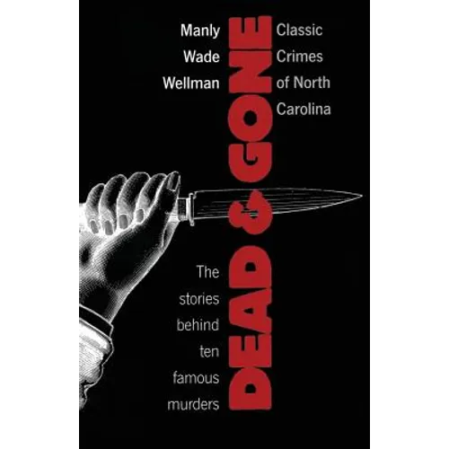 Dead and Gone: Classic Crimes of North Carolina - Paperback