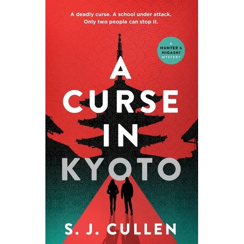 A Curse in Kyoto: The First Hunter & Higashi Mystery - Paperback