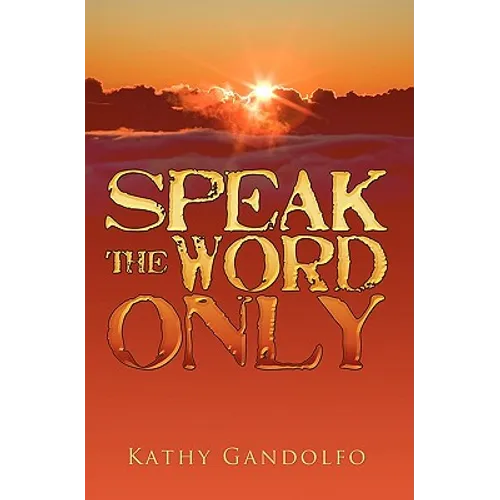 Speak the Word Only - Paperback
