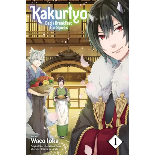 Kakuriyo: Bed & Breakfast for Spirits, Vol. 1 - Paperback