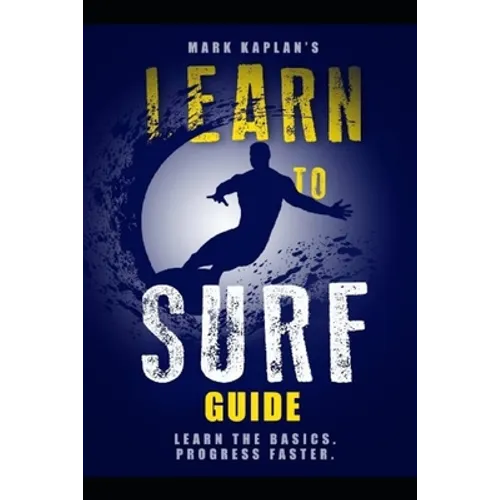 Learn to Surf Guide: Learn the Basics and Progress Faster - Paperback