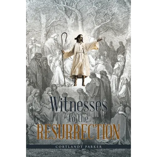 Witnesses to the Resurrection - Paperback