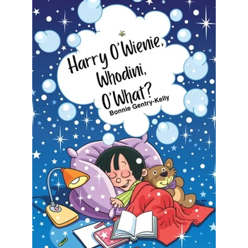 Harry O'Wienie, Whodini, O'What? - Hardcover
