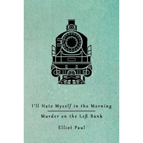 I'll Hate Myself in the Morning / Murder on the Left Bank (Homer Evans Mysteries) - Paperback