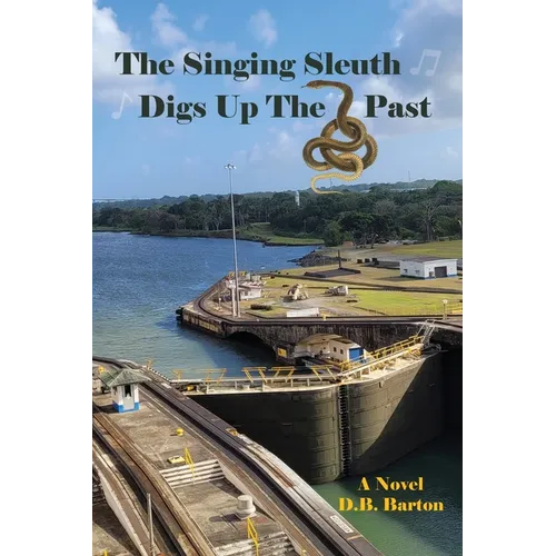 The Singing Sleuth Digs Up the Past - Paperback