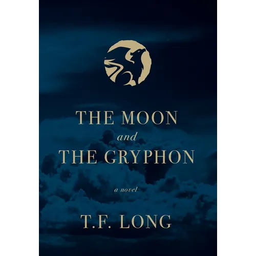 The Moon and The Gryphon - Hardcover