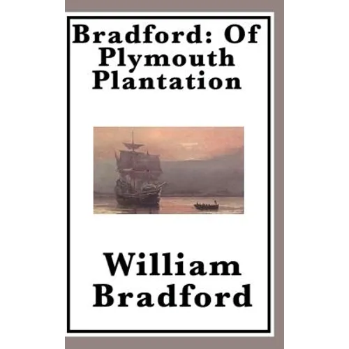 Bradford: Of Plymouth Plantation - Hardcover