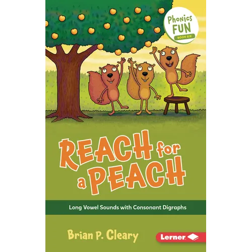 Reach for a Peach: Long Vowel Sounds with Consonant Digraphs - Paperback