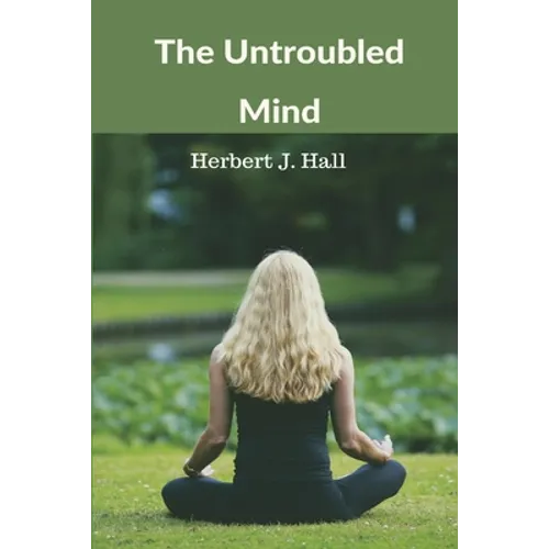 The Untroubled Mind - Paperback