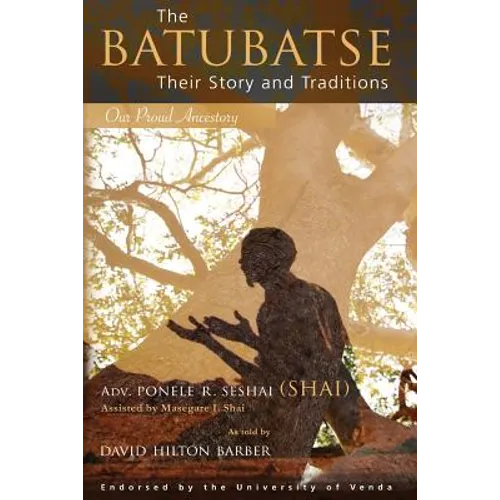 The Batubatse: Their Story and Traditions - Paperback