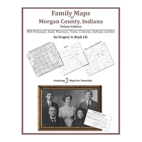 Family Maps of Morgan County, Indiana - Paperback