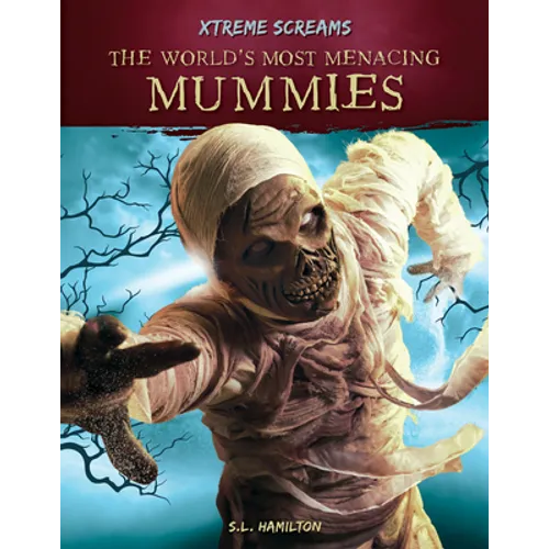 World's Most Menacing Mummies - Library Binding