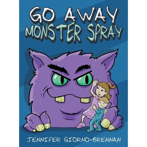 Go Away Monster Spray - Hardcover
