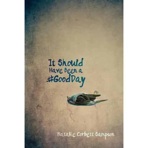It Should Have Been a #GoodDay - Paperback