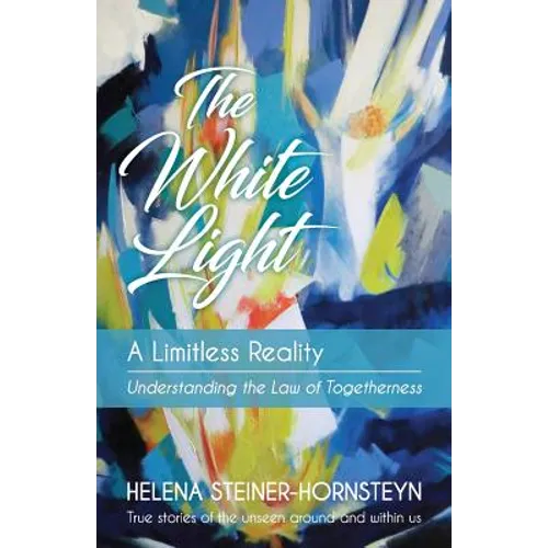 The White Light: A Limitless Reality - Paperback
