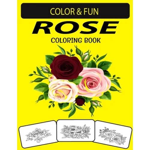 Rose Coloring Book: Fantastic and Wonderful Edition Unique Designs Rose Coloring Book for Adults - Paperback