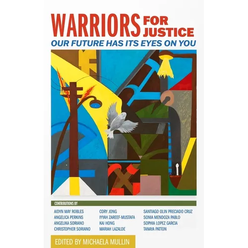 Warriors for Justice: Our Future Has Its Eyes on You - Paperback