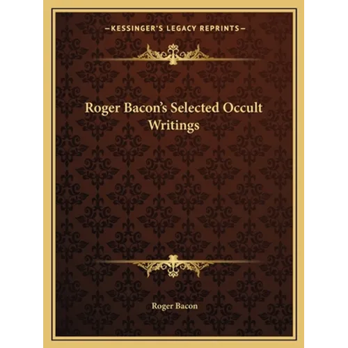 Roger Bacon's Selected Occult Writings - Paperback