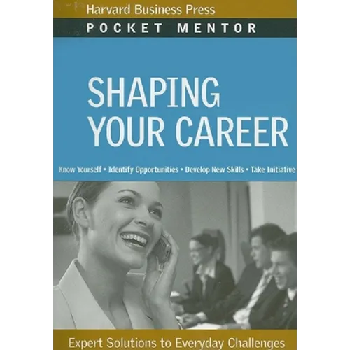 Shaping Your Career: Expert Solutions to Everyday Challenges - Paperback