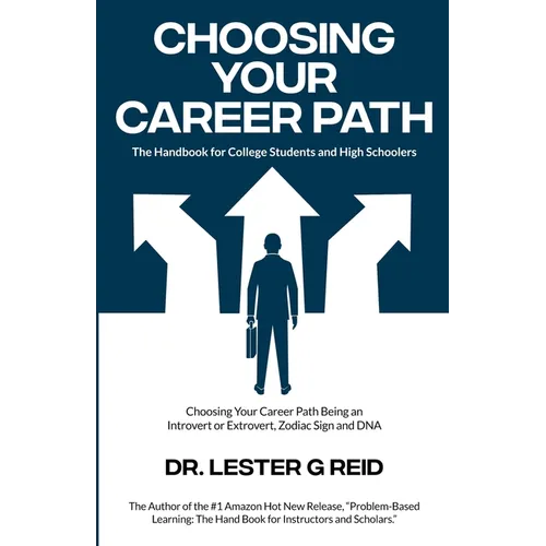 Choosing Your Career Path: The Handbook for College Students and High Schoolers - Paperback