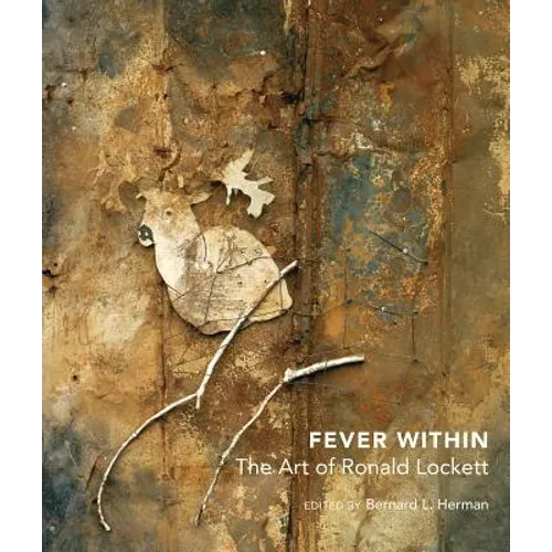 Fever Within: The Art of Ronald Lockett - Hardcover