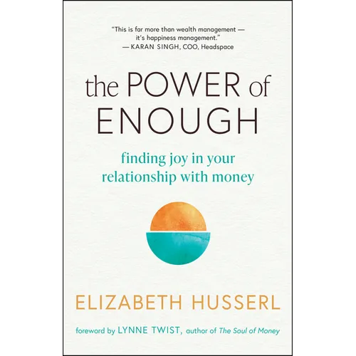 The Power of Enough: Finding Joy in Your Relationship with Money - Paperback