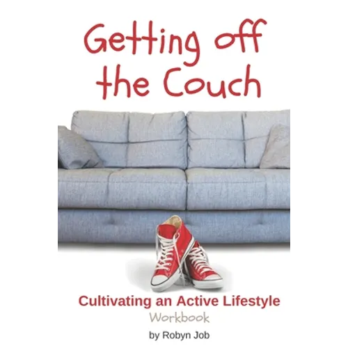 Getting Off the Couch: Cultivating an Active Lifestyle - Paperback