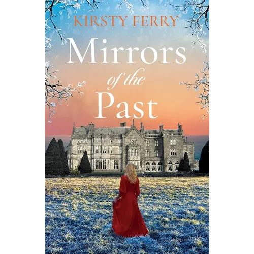 Mirrors of the Past: An utterly gripping and emotional historical timeslip romance - Paperback