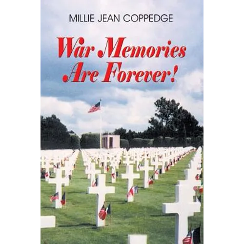 War Memories Are Forever! - Paperback
