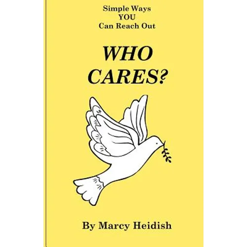 Who Cares? Simple Ways You Can Reach Out - Paperback