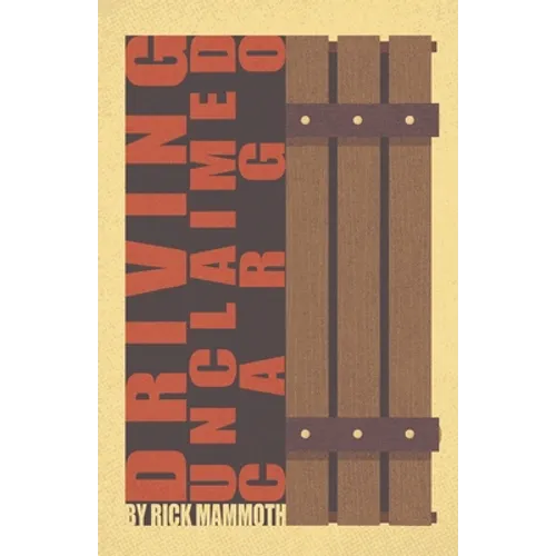 Driving Unclaimed Cargo - Paperback